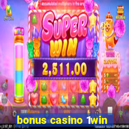 bonus casino 1win